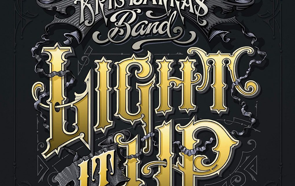 Kris Barras Band, Light It Up – Review - Your Online Magazine for Hard ...