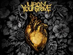 Upon Your Grave – Gold And Decay
