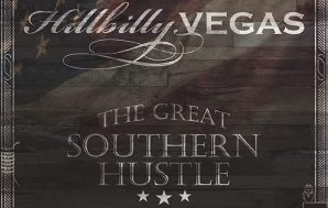Hillbilly Vegas – The Great Southern Hustle Review