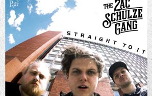 The Zac Schulze Gang – Straight To It Review