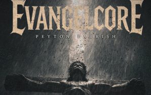 Peyton Parrish &ndash; Evangelcore 1 Review